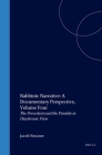 Rabbinic Narrative: A Documentary Perspective, Volume Four: The Precedent and the Parable in Diachronic View (Brill Reference Library of Judaism. #17) By Jacob Neusner Cover Image