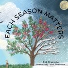Each Season Matters (Orchard) By Leysan Sovetnikova, Deb Crunican Cover Image