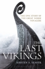 The Last Vikings: The Epic Story of the Great Norse Voyagers Cover Image