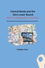 Central Banks and the Zero Lower Bound: New Challenges, New Solutions Cover Image
