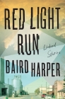Red Light Run: Linked Stories Cover Image