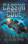 Cassini Code: Galahad Series Book Three By Tyber North Cover Image