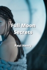 Full Moon Secrets Cover Image