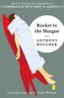 Rocket to the Morgue (An American Mystery Classic) By Anthony Boucher, F. Paul Wilson (Introduction by) Cover Image