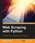 Web Scraping with Python By Richard Penman Cover Image