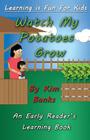 Watch My Potatoes Grow: An Early Reader's Learning Book (Learning Is Fun for Kids #1) By Kim Banks Cover Image