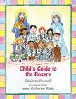 Child's Guide to the Rosary By Elizabeth Ficocelli Cover Image
