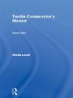 Textile Conservator's Manual By Sheila Landi Cover Image
