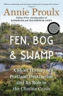 Fen, Bog and Swamp: A Short History of Peatland Destruction and Its Role in the Climate Crisis Cover Image