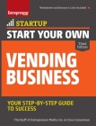 Start Your Own Vending Business: Your Step-By-Step Guide to Success (Startup) By The Staff of Entrepreneur Media, Ciree Linsenmann Cover Image