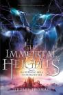 The Immortal Heights (Elemental Trilogy #3) By Sherry Thomas Cover Image