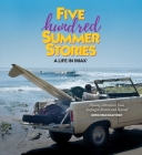 Five Hundred Summer Stories: A Life in IMAX® By Greg MacGillivray Cover Image