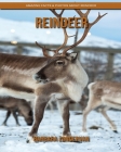 Reindeer: Amazing Facts & Photos about Reindeer By Barbara Zondervan Cover Image