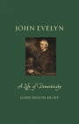 John Evelyn: A Life of Domesticity (Renaissance Lives ) Cover Image