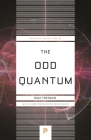 The Odd Quantum (Princeton Science Library #141) By Sam Treiman, Helen Quinn (Foreword by) Cover Image