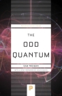 The Odd Quantum (Princeton Science Library #140) Cover Image