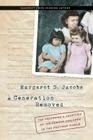 A Generation Removed: The Fostering and Adoption of Indigenous Children in the Postwar World By Margaret D. Jacobs Cover Image