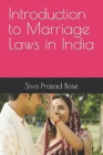 Introduction to Marriage Laws in India By Siva Prasad Bose Cover Image