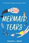 Mermaid Tears By Susan L. Read Cover Image