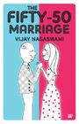 The Fifty-50 Marriage By Vijay Nagaswami Cover Image