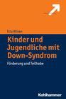 Kinder Und Jugendliche Mit Down-Syndrom: Forderung Und Teilhabe Cover Image