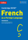 Cambridge IGCSE ® French as a Foreign Language Workbook (Cambridge Assessment International Educa) Cover Image