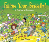 Follow Your Breath!: A First Book of Mindfulness (Exploring Our Community) Cover Image