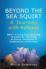 Beyond the Sea Squirt: A Journey with Reflexes Cover Image