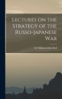 Lectures on the Strategy of the Russo-Japanese War Cover Image