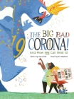 The Big Bad Coronavirus!: And How We Can Beat It! By Lisa Carroll, G. F. Newland (Illustrator) Cover Image