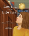 Louella and the Librarian By Christine Ricci-McNamee, Patrick Regan (Illustrator) Cover Image