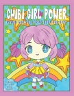 Chibi Girl Power Kawaii Girls Coloring Book: Cute Kawaii Characters Colouring Book in Fun Manga Fantasy Anime Scenes Cover Image