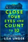 Close Your Eyes and Count to 10 By Lisa Unger Cover Image