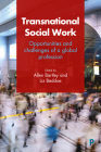 Transnational Social Work: Opportunities and Challenges of a Global Profession By Allen Bartley (Editor), Liz Beddoe (Editor) Cover Image