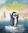 Little Penguin Gets the Hiccups Cover Image