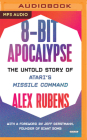 8-Bit Apocalypse: The Untold Story of Atari's Missile Command By Alex Rubens, Jeff Gerstmann (Foreword by), Ryan Burke (Read by) Cover Image