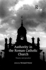 Authority in the Roman Catholic Church: Theory and Practice Cover Image