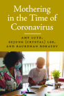 Mothering in the Time of Coronavirus Cover Image
