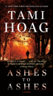 Ashes to Ashes: A Novel By Tami Hoag Cover Image