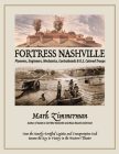 Fortress Nashville: Pioneers, Engineers, Mechanics, Contrabands & U.S. Colored Troops By Mark Zimmerman Cover Image