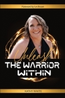 Unleash the Warrior Within Cover Image