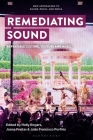 Remediating Sound: Repeatable Culture, Youtube and Music (New Approaches to Sound) Cover Image