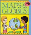 Maps and Globes (Reading Rainbow Books) By Jack Knowlton, Harriet Barton (Illustrator) Cover Image