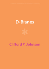 D-Branes (Cambridge Monographs on Mathematical Physics) By Clifford V. Johnson Cover Image