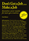 Don't Get a Job…Make a Job New Edition: Inventive career models for next-gen creatives Cover Image