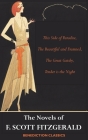 The Novels of F. Scott Fitzgerald: This Side of Paradise, The Beautiful and Damned, The Great Gatsby, Tender is the Night By F. Scott Fitzgerald Cover Image