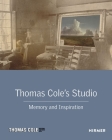 Thomas Cole's Studio: Memory and Inspiration  By Franklin Kelly , Annette Blaugrund  (Contributions by), William L. Coleman  (Contributions by), Lance Mayer (Contributions by), Gay Myers (Contributions by) Cover Image