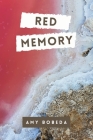 Red Memory By Amy Bobeda, Amu On Unsplashdotcom (Photographer), Priscilla Celina Suarez (Cover Design by) Cover Image