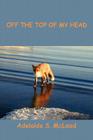 Off the Top of My Head By Adelaide S. McLeod Cover Image