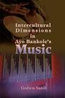 Intercultural Dimensions in Ayo Bankole's Music By Godwin Sadoh Cover Image